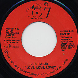 J.R. Bailey Love, Love, Love / Too Far Gone To Turn Around USED VINYL 7INCH 45 RPM SINGLE