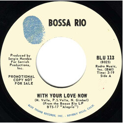 Bossa Rio With Your Love Now USED VINYL 7INCH 45 RPM SINGLE PROMO