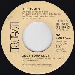 The Tymes Only Your Love USED VINYL 7INCH 45 RPM PROMO
