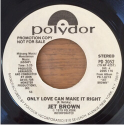 Jet Brown Only Love Can Make It Right USED VINYL 7INCH PROMO