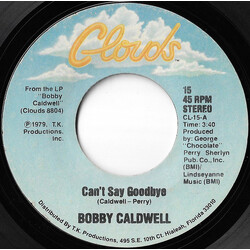 Bobby Caldwell Can't Say Goodbye USED VINYL 7INCH 45 RPM STYRENE STEREO