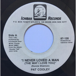Pat Cooley I Never Loved A Man (The Way I Love You) USED VINYL 7INCH 45 RPM PROMO