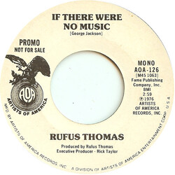 Rufus Thomas If There Were No Music USED VINYL 7INCH 45 RPM PROMO STYRENE STEREO MONO