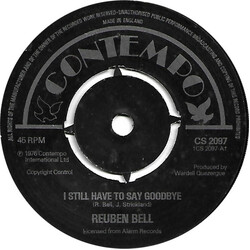 Reuben Bell I Still Have To Say Goodbye USED VINYL 7INCH 45 RPM SINGLE