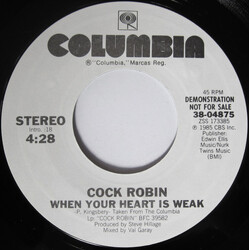 Cock Robin When Your Heart Is Weak USED VINYL 7INCH 45 RPM SINGLE PROMO STEREO