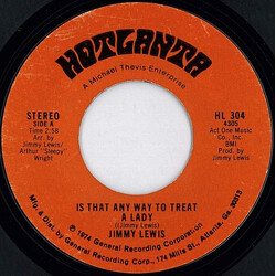 Jimmy Lewis Is That Any Way To Treat A Lady / There Ain't No Man That Can't Be Caught USED VINYL 7INCH 45 RPM SINGLE STEREO