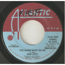 Sam Dees The Show Must Go On USED VINYL 7INCH 45 RPM SINGLE PROMO STEREO MONO