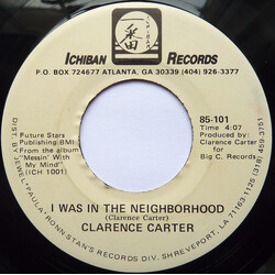 Clarence Carter I Was In The Neighbourhood USED VINYL 7INCH SINGLE WHITE LABEL