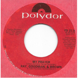 Ray, Goodman & Brown My Prayer / The Way It Should Be USED VINYL 7INCH 45 RPM SINGLE