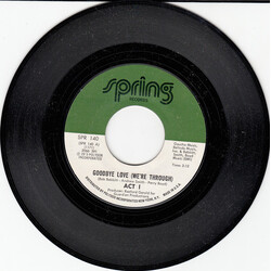 Act 1 Goodbye Love (We're Through) USED VINYL 7INCH 45 RPM SINGLE STYRENE