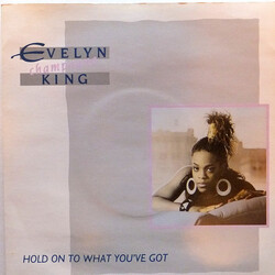 Evelyn King Hold On To What You've Got USED VINYL 7INCH 45 RPM SINGLE