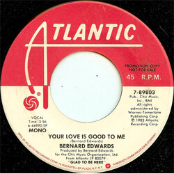 Bernard Edwards Your Love Is Good To Me USED VINYL 7INCH 45 RPM PROMO STEREO MONO