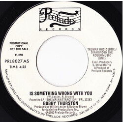 Bobby Thurston Is Something Wrong With You USED VINYL 7INCH 45 RPM PROMO STYRENE