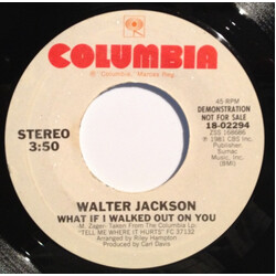 Walter Jackson What If I Walked Out On You USED VINYL 7INCH 45 RPM SINGLE PROMO STYRENE STEREO