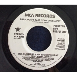Bill Summers & Summers Heat Baby Dont Take Your Love Away USED VINYL 7INCH 45 RPM SINGLE PROMO STEREO