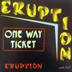 Eruption Germany One Way Ticket / Left Me In The Rain Vinyl 7" USED