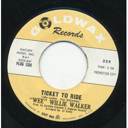 Willie Walker Ticket To Ride / There Goes My Used To Be USED VINYL 7INCH 45 RPM PROMO
