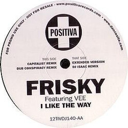 Frisky (2) I Like The Way USED VINYL 12INCH PROMO