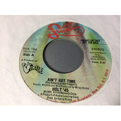 Holt '45 Ain't Got Time USED VINYL 7INCH 45 RPM PROMO