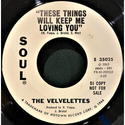 The Velvelettes These Things Will Keep Me Loving You USED VINYL 7INCH 45 RPM SINGLE PROMO MONO