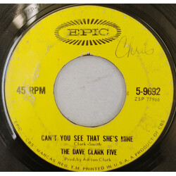 The Dave Clark Five Can't You See That She's Mine USED VINYL 7INCH 45 RPM SINGLE
