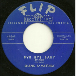 Shank And Maydiea Bye Bye Baby (My Pride) / Why Don't You Tell Me USED VINYL 7INCH 45 RPM