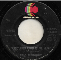 Eric Mercury Don't Lose Faith In Me Lord / Sweet Sara USED VINYL 7INCH 45 RPM SINGLE