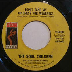 Soul Children Don't Take My Kindness For Weakness / Just The One (I've Been Looking For) USED VINYL 7INCH 45 RPM SINGLE STYRENE
