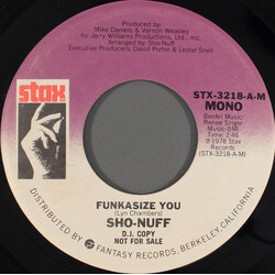 Sho Nuff Funkasize You USED VINYL 7INCH 45 RPM PROMO STEREO MONO