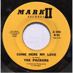 The Packers Come Here My Love USED VINYL 7INCH 45 RPM SINGLE