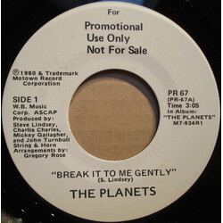 The Planets (2) Break It To Me Gently / Medley: *"Lines" "Iron To Iron" "Mile High" USED VINYL 7INCH 45 RPM PROMO