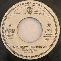 Lorraine Ellison No Matter How It All Turns Out USED VINYL 7INCH 45 RPM SINGLE PROMO
