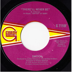 Switch (6) There'll Never Be USED VINYL 7INCH 45 RPM STYRENE