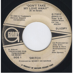 Switch (6) Don't Take My Love Away USED VINYL 7INCH 45 RPM SINGLE PROMO STEREO