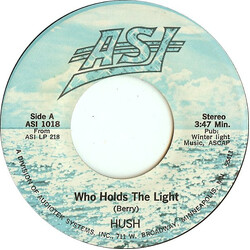 Hush (8) Who Holds The Light USED VINYL 7INCH 45 RPM