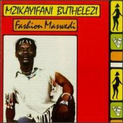 Mzikayifani Buthelezi Fashion Maswedi Vinyl LP USED
