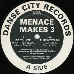 Menace Makes 3 Do You Feel What I'm Feeling / Pure Hysteria USED VINYL 12INCH 45 RPM