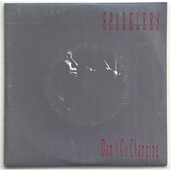 Sparklers Don't Go Changing USED VINYL 7INCH 45 RPM SINGLE