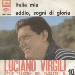 Luciano Virgili Italia Mia / Addio, Sogni Di Gloria USED VINYL 7INCH 45 RPM