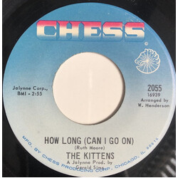 The Kittens (2) How Long ( Can I Go On ) / I've Got To Get Over You USED VINYL 7INCH 45 RPM