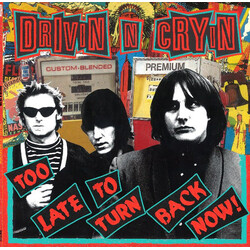 Drivin' N' Cryin' Too Late To Turn Back Now! Vinyl LP USED