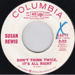 Susan Rewis Don't Think Twice , It's All Right / Anybody's Boy USED VINYL 7INCH 45 RPM SINGLE PROMO