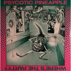 Psycotic Pineapple Where's The Party? Vinyl LP USED