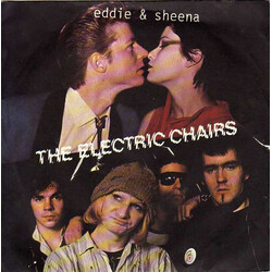 The Electric Chairs Eddie & Sheena USED VINYL 7INCH SINGLE 45 RPM