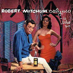 Robert Mitchum Calypso - Is Like So... Vinyl LP USED