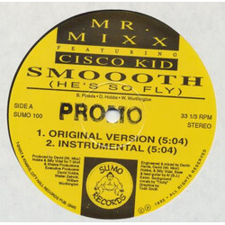 Mr. Mixx / Cisco Kid (5) Smooth (He's So Fly) USED VINYL 12INCH 33 S RPM STEREO
