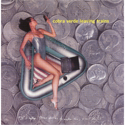 Cobra Verde / The Leaving Trains For My Woman / Five Years Ahead Of My Time Vinyl 7" USED