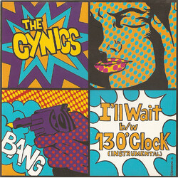 The Cynics (2) I'll Wait b/w 13 O'Clock (Instrumental) USED VINYL 7INCH SINGLE 45 RPM