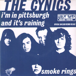 The Cynics (2) I'm In Pittsburgh And It's Raining / (You Can't Blow) Smoke Rings USED VINYL 7INCH REISSUE