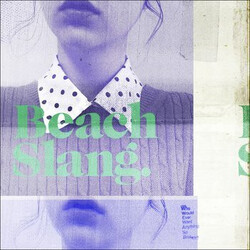 Beach Slang Who Would Ever Want Anything So Broken? USED VINYL 7INCH EP